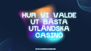 Utländska Casinon En Guide till Spel och Underhållning 572255815