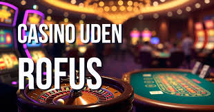 Bedste Casino Uden Rufus Din Guide til Spil uden Begrænsninger