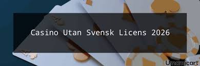 Casino Utan Svensk Licens En Guide till Spel Utan Restriktioner